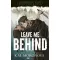 Leave Me Behind (Éldekorált) - K. M. Monorova