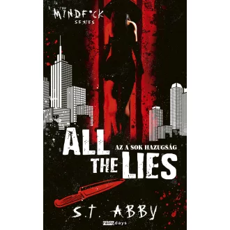 All The Lies - S. T. Abby