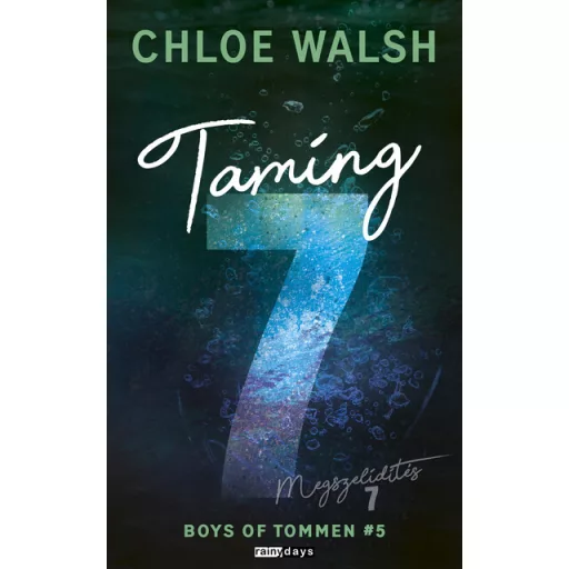 Taming 7 - Megszelidítés 7 (Éldekorált) - Chloe Walsh