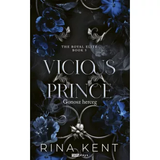 Vicious Prince - Gonosz herceg (Éldekorált) - Rina Kent