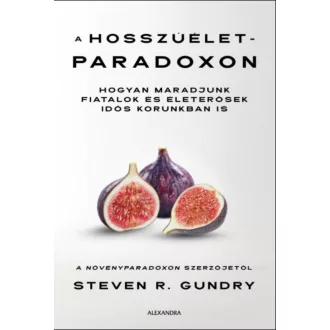 A hosszúélet-paradoxon - Steven R. Gundry