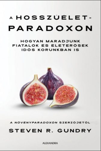 A hosszúélet-paradoxon - Steven R. Gundry
