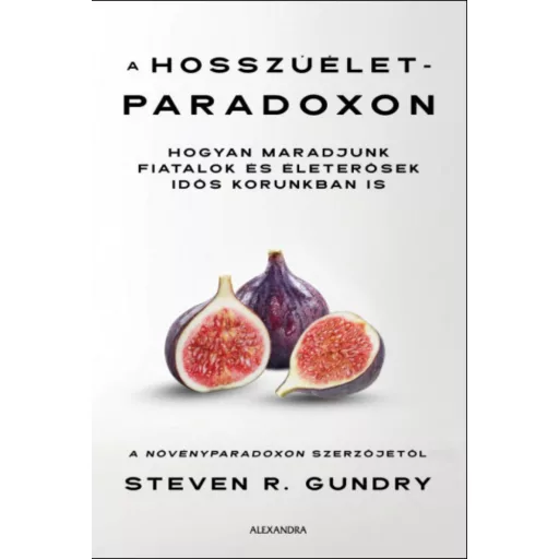 A hosszúélet-paradoxon - Steven R. Gundry