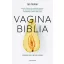Vagina biblia - Dr. Jen Gunter