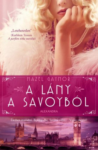 A lány a Savoyból - Hazel Gaynor