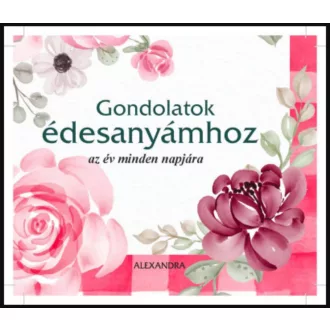 Gondolatok édesanyámhoz - László Irén szerk.