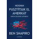 Hogyan pusztítsuk el Amerikát három egyszerű lépésben? - Ben Shapiro