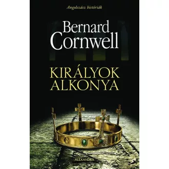   Királyok alkonya - Angolsász históriák - Bernard Cornwell
