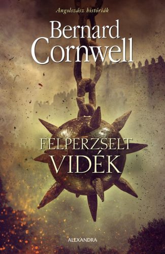 Felperzselt vidék - Angolsász históriák - Bernard Cornwell