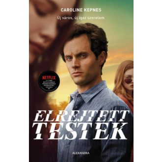 Elrejtett testek - Caroline Kepnes