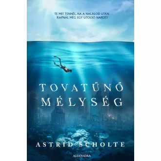 Tovatűnő mélység - Astrid Scholte