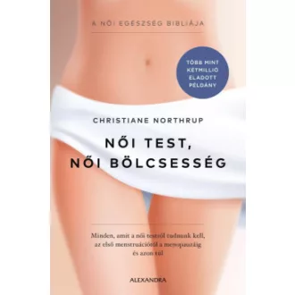 Női test, női bölcsesség - Christiane Northrup