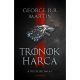 Trónok harca – A Tűz és Jég dala 1. - George R. R. Martin