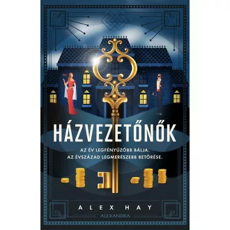   Házvezetőnők - Az év bálja. Az évszázad rablása. - Alex Hay