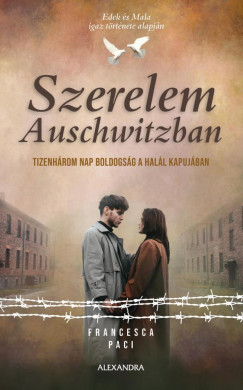 Szerelem Auschwitzban - Francesca Paci