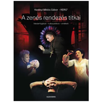 A zenés rendezés titkai - Kerényi Miklós Gábor