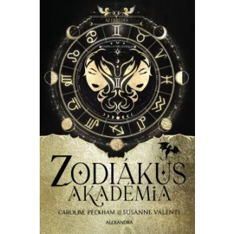   Az ébredés - Zodiákus Akadémia (Éldekorált) - Caroline Peckham - Susanne Valenti