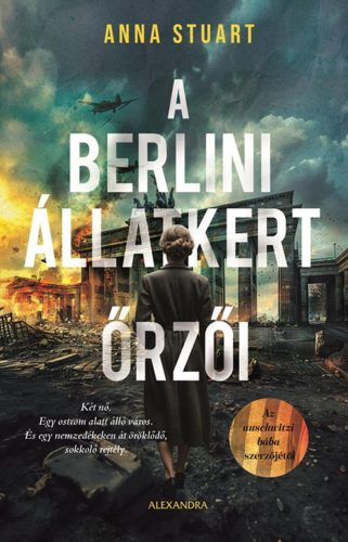 A Berlini Állatkert őrzői - Anna Stuart