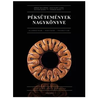 Péksütemények nagykönyve - Jérémy Ballester