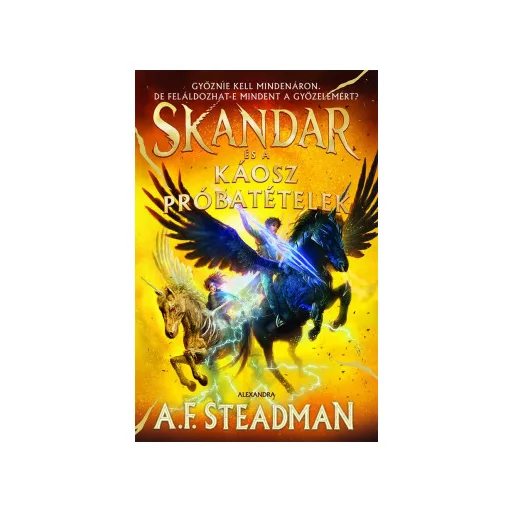 Skandar és a Káosz Próbatételek - A. F. Steadman