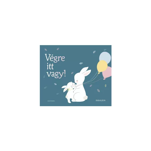 Végre itt vagy!