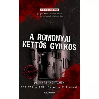  A romonyai kettős gyilkos (Éldekorált) - Dr. Rátkai Tímea
