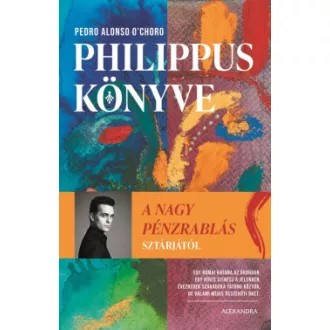 Philippus könyve (Éldekorált) - Pedro Alonso O’Choro