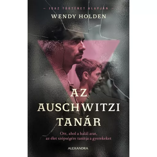 Az auschwitzi tanár - Wendy Holden
