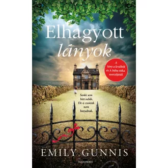 Elhagyott lányok (Éldekorált) - Emily Gunnis