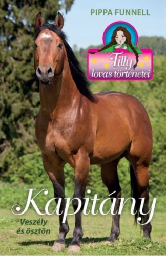 Kapitány - Tilly lovas történetei 16. - Pippa Funnell