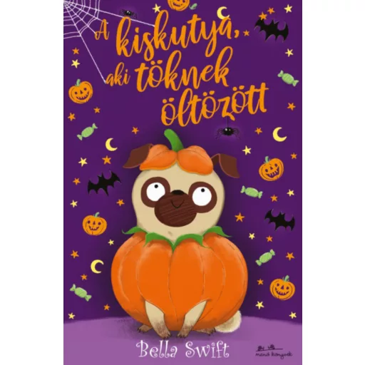 A kiskutya, aki töknek öltözött - Bella Swift