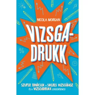 Vizsgadrukk - Nicola Morgan