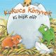 Kukucs könyvek - Ki bújik elő?