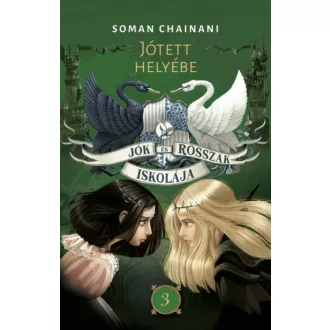   Jók és Rosszak Iskolája 3. - Jótett helyébe - Soman Chainani