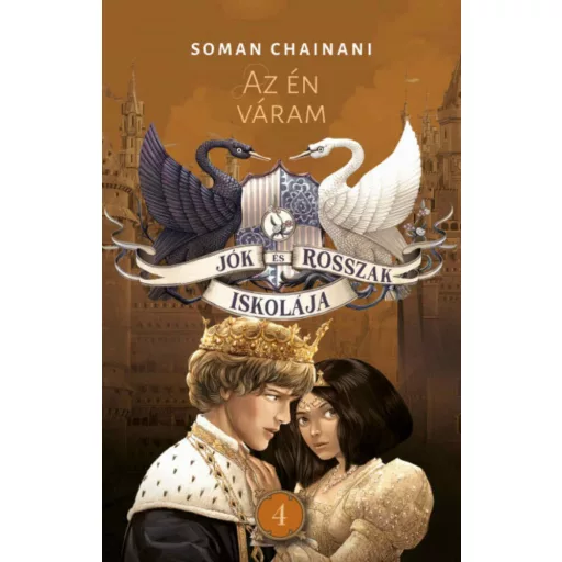 Jók és Rosszak Iskolája 4. - Az én váram - Soman Chainani
