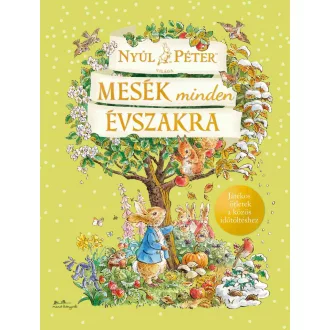   Nyúl Péter világa - Mesék minden évszakra - Beatrix Potter