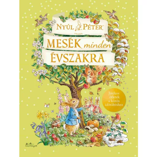 Nyúl Péter világa - Mesék minden évszakra - Beatrix Potter