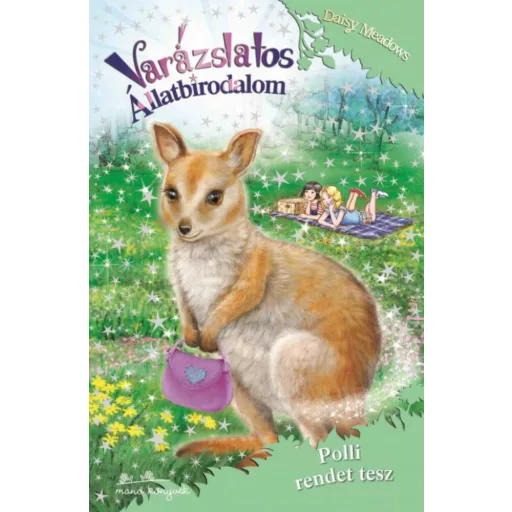 Varázslatos Állatbirodalom 31. - Polli rendet tesz - Daisy Meadows