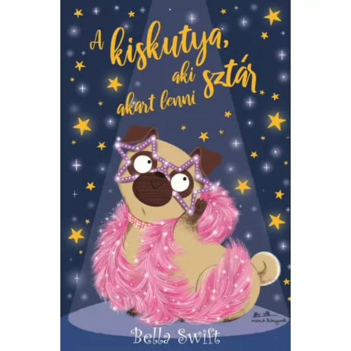 A kiskutya, aki sztár akart lenni - Bella Swift