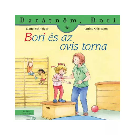Bori és az ovis torna - Liane Schneider