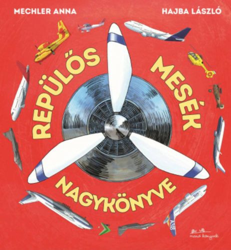Repülős mesék nagykönyve - Mechler Anna