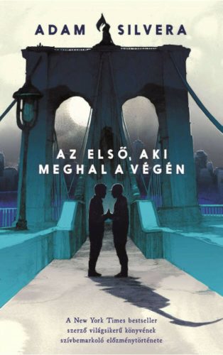 Az első, aki meghal a végén - Adam Silvera