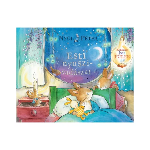 Nyúl Péter világa - Esti nyuszivadászat - Beatrix Potter