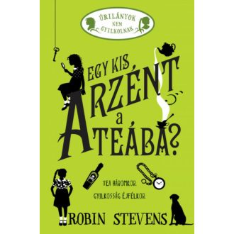 Egy kis arzént a teába? - Robin Stevens