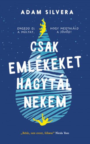 Csak emlékeket hagytál nekem - Adam Silvera