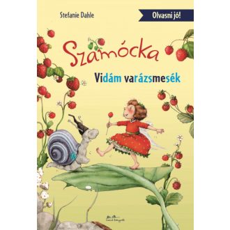 Szamócka - Vidám varázsmesék - Stefanie Dahle