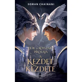   Jók és Rosszak iskolája 0. - A kezdet kezdete - Soman Chainani