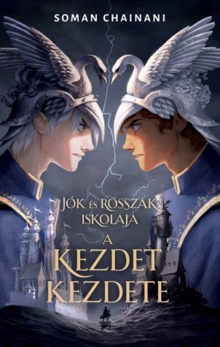 Jók és Rosszak iskolája - A kezdet kezdete - Soman Chainani