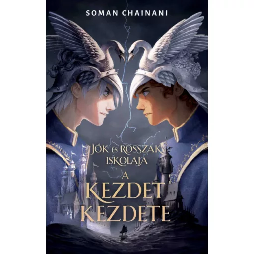 Jók és Rosszak iskolája - A kezdet kezdete - Soman Chainani
