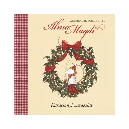 Alma Magdi - Karácsonyi varázslat - Andreas H. Schmachtl